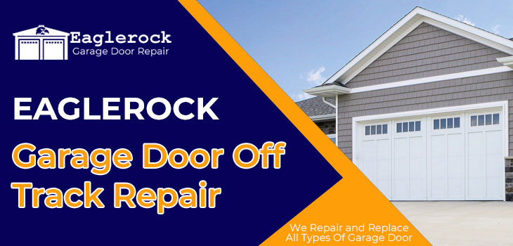 garage door off track repair in Eagle Rock